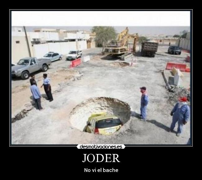 JODER - No vi el bache