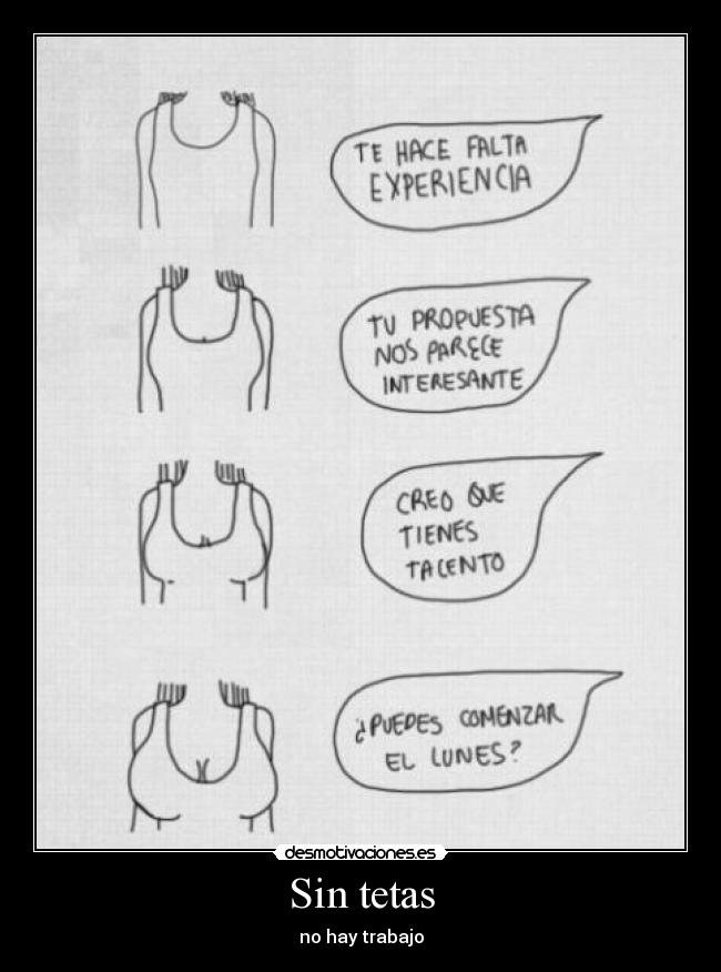 Sin tetas - no hay trabajo