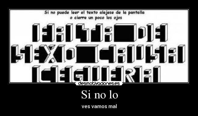 Si no lo - ves vamos mal