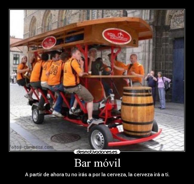 Bar móvil - A partir de ahora tu no irás a por la cerveza, la cerveza irá a ti.
