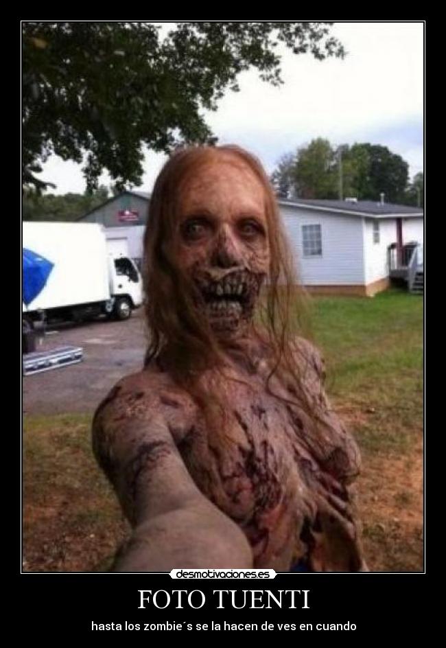 FOTO TUENTI - hasta los zombie´s se la hacen de ves en cuando
