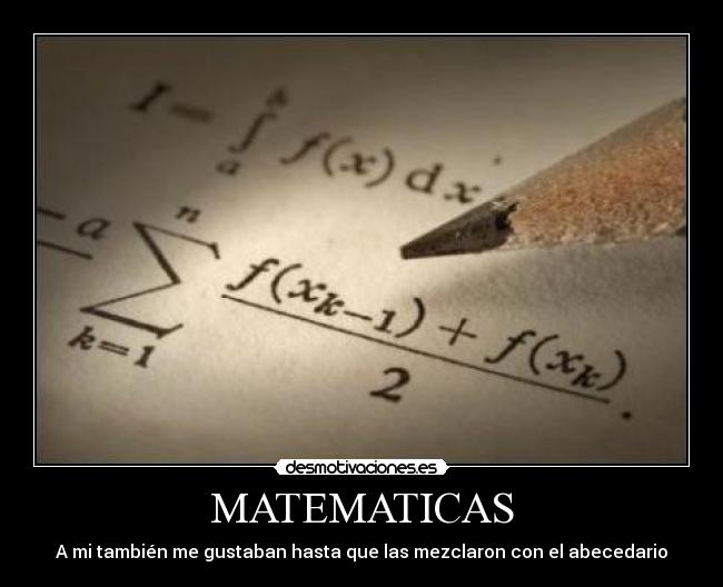 MATEMATICAS - A mi también me gustaban hasta que las mezclaron con el abecedario