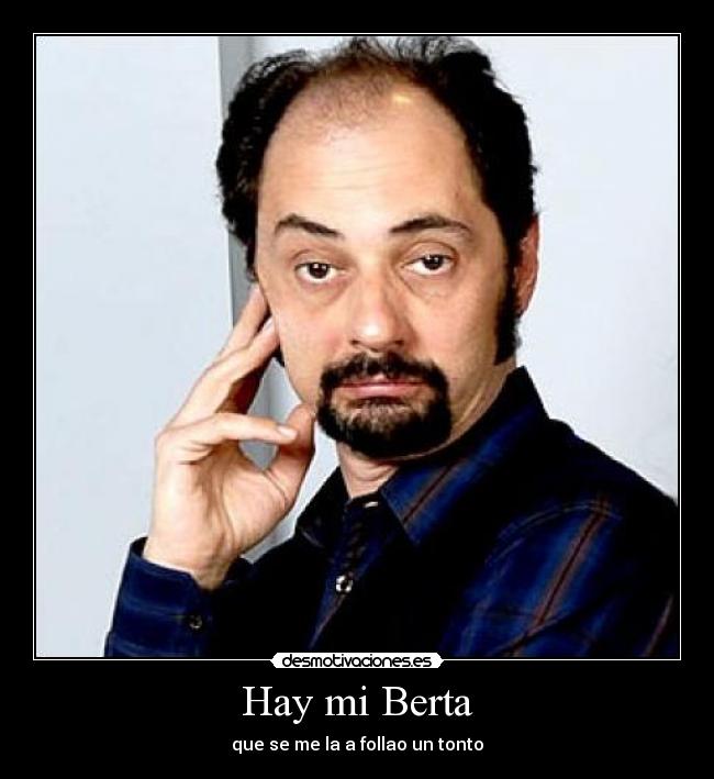 Hay mi Berta - 
