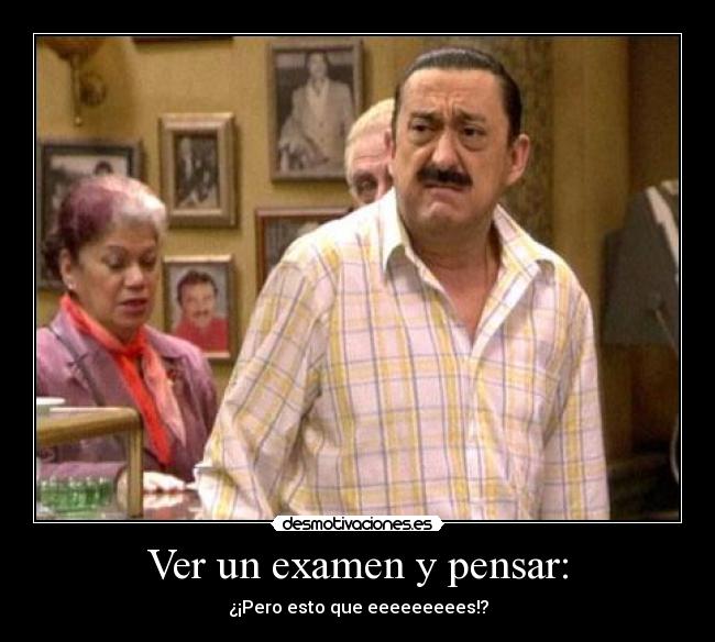 Ver un examen y pensar: - 