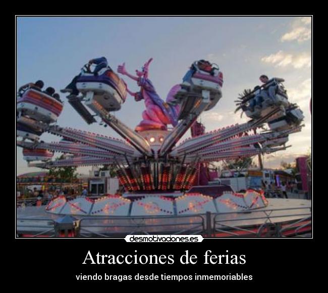 Atracciones de ferias - viendo bragas desde tiempos inmemoriables