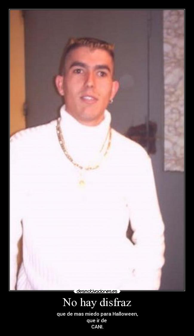 No hay disfraz -