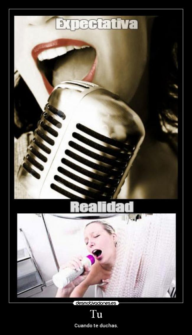 Tu - Cuando te duchas.