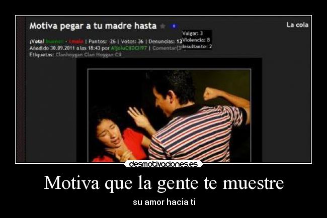 Motiva que la gente te muestre - su amor hacia ti