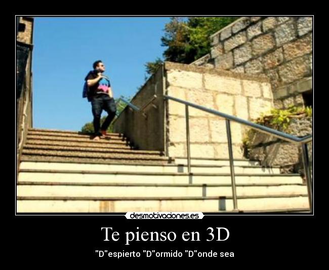 Te pienso en 3D -