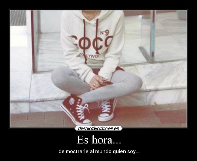 Es hora... -