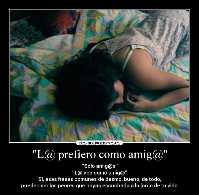 L@ prefiero como amig@ -