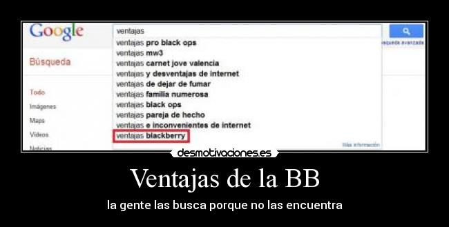 Ventajas de la BB - la gente las busca porque no las encuentra