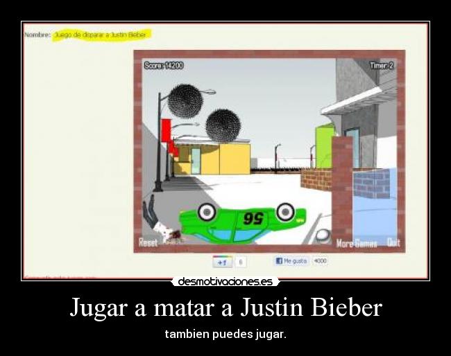 Jugar a matar a Justin Bieber -
