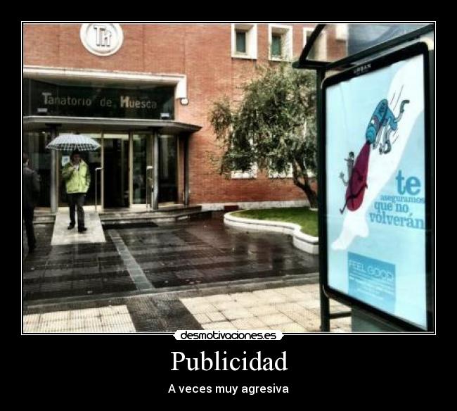 carteles muerte publicidad tanatorio huesca desmotivaciones