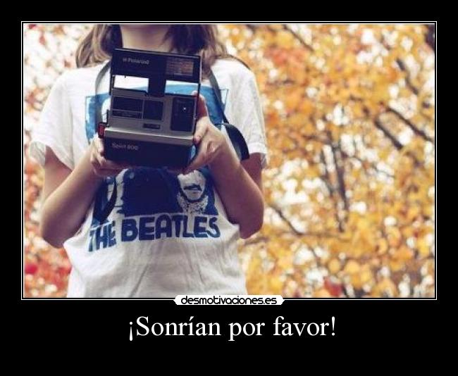 ¡Sonrían por favor! -