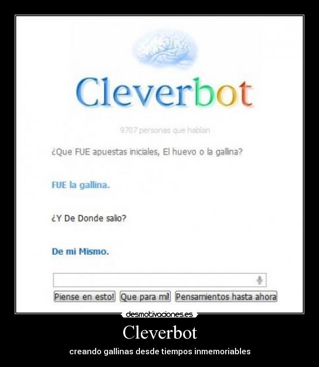 Cleverbot - creando gallinas desde tiempos inmemoriables