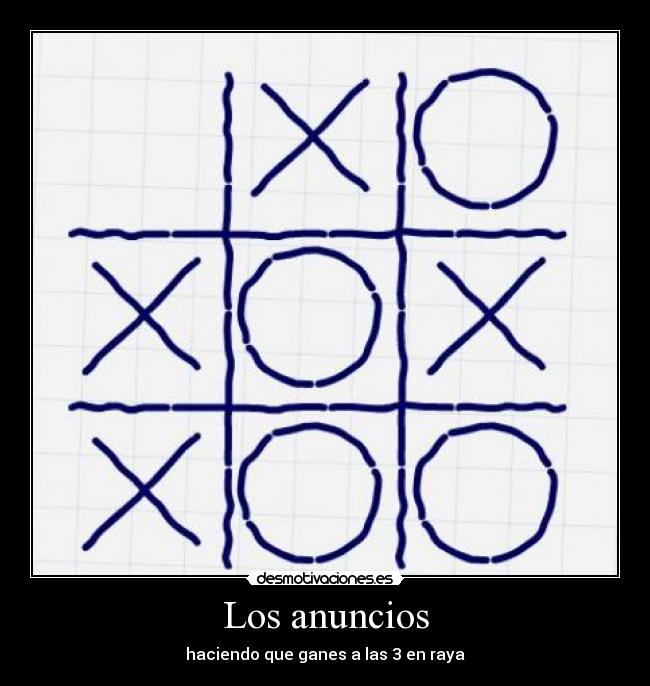 Los anuncios - haciendo que ganes a las 3 en raya