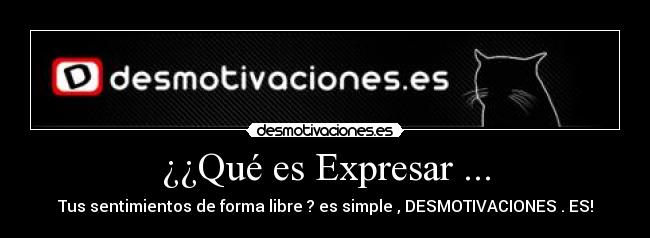 ¿¿Qué es Expresar ... -
