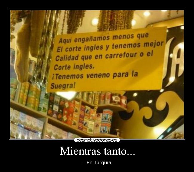 Mientras tanto... - ...En Turquía