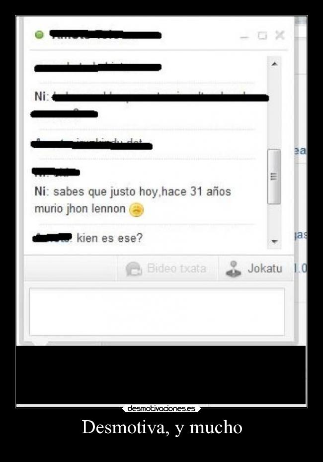 Desmotiva, y mucho -