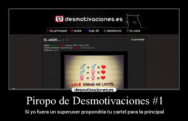Piropo de Desmotivaciones #1 - Si yo fuera un superuser propondría tu cartel para la principal