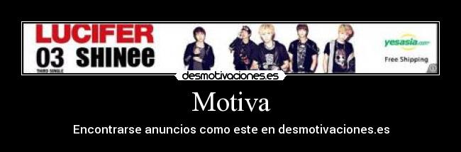 Motiva - Encontrarse anuncios como este en desmotivaciones.es