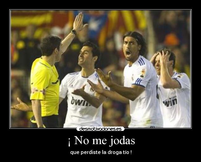 ¡ No me jodas -