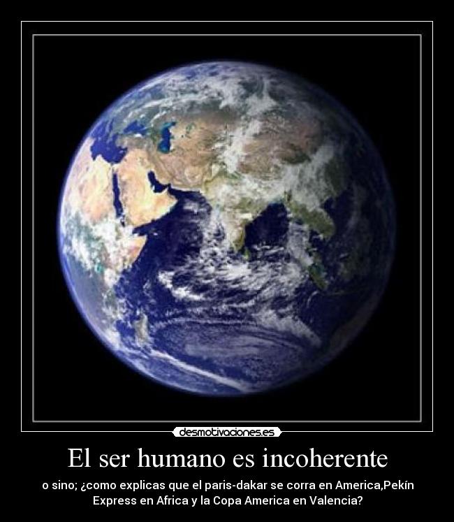 El ser humano es incoherente -
