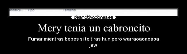 Mery tenia un cabroncito -