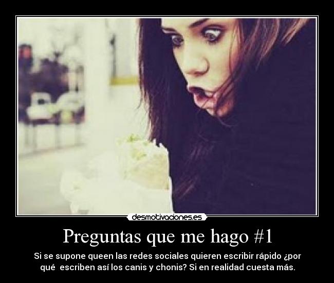 Preguntas que me hago #1 -