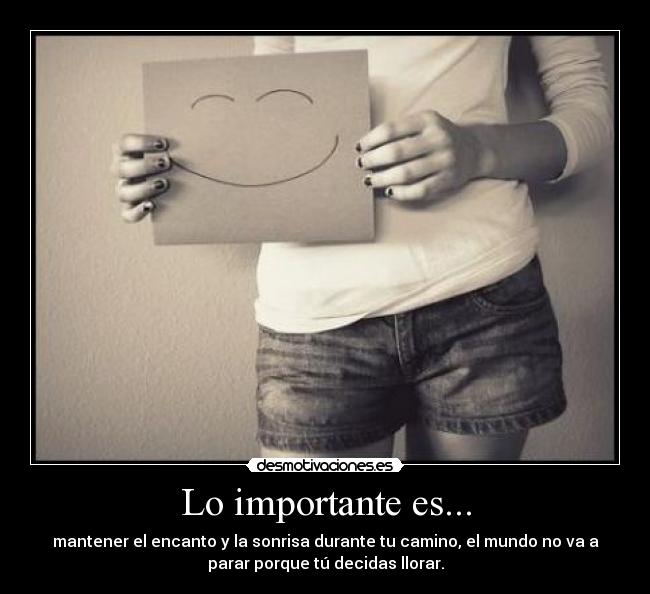 Lo importante es... -