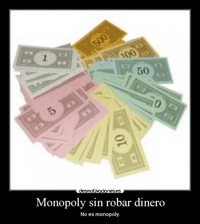 Monopoly sin robar dinero - No es monopoly.