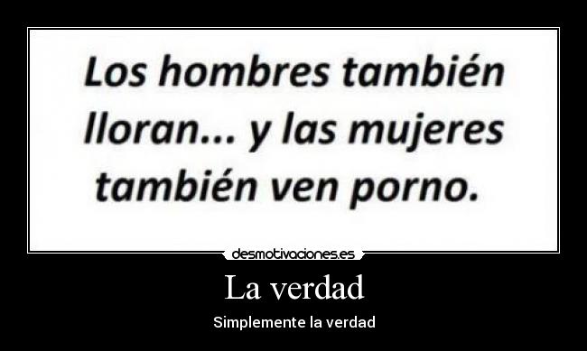 La verdad - Simplemente la verdad