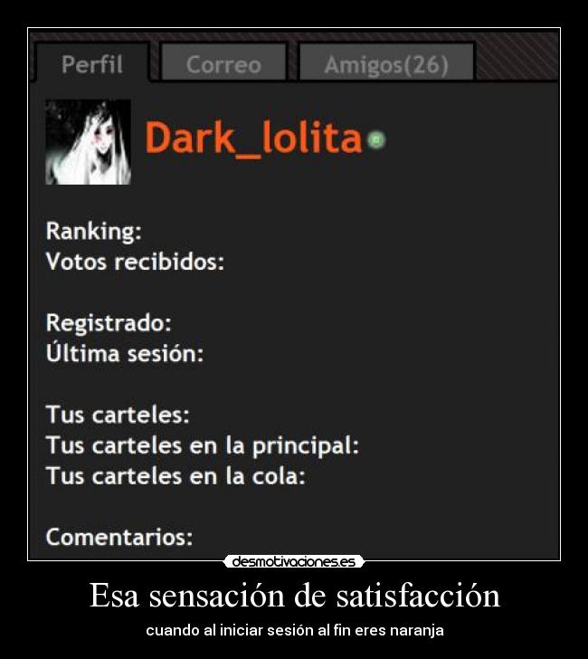 Esa sensación de satisfacción - cuando al iniciar sesión al fin eres naranja