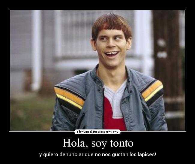 Hola, soy tonto - 