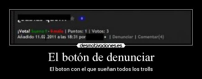 El botón de denunciar - El boton con el que sueñan todos los trolls