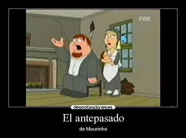 El antepasado - de Mourinho