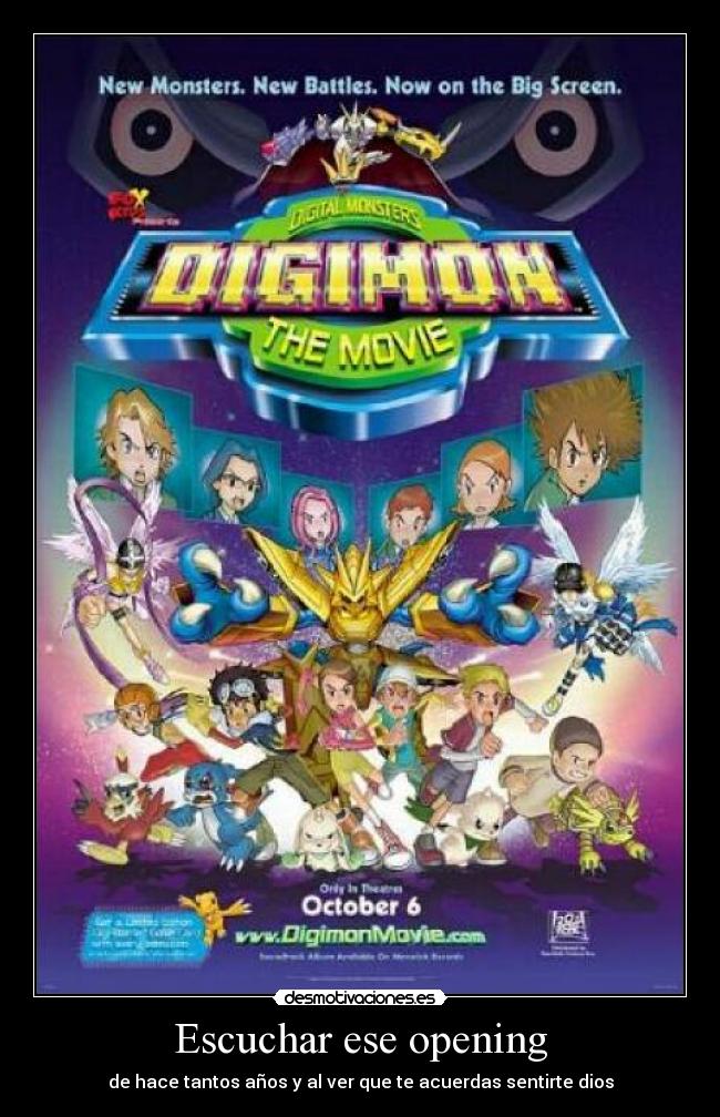 Escuchar ese opening - de hace tantos años y al ver que te acuerdas sentirte dios
