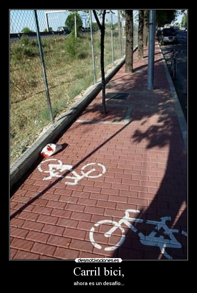 Carril bici, - ahora es un desafío...