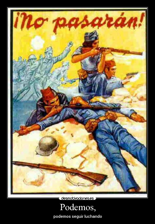 Podemos, - podemos seguir luchando