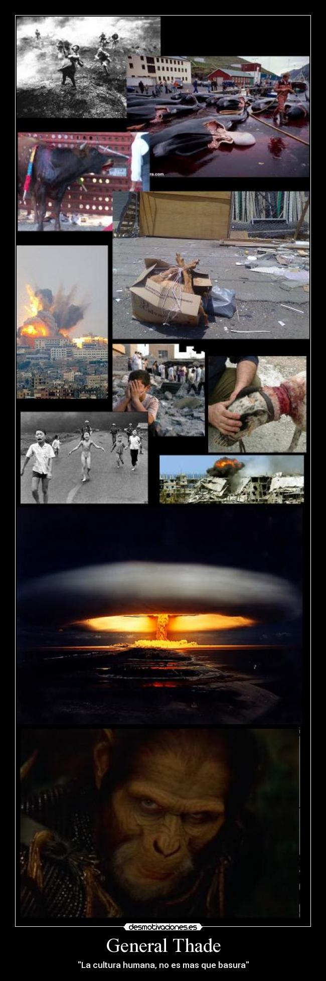 General Thade - La cultura humana, no es mas que basura