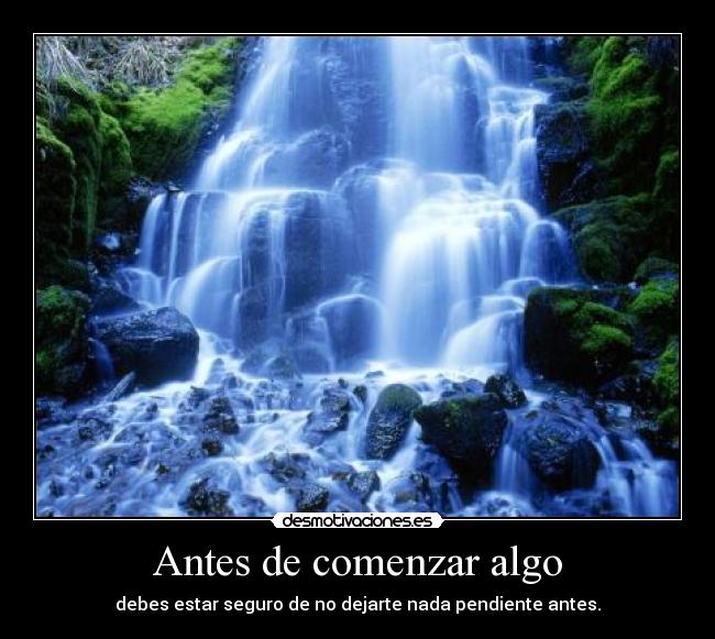 carteles comenzar seguridad dejar nada pendiente antes jorge_92 desmotivaciones