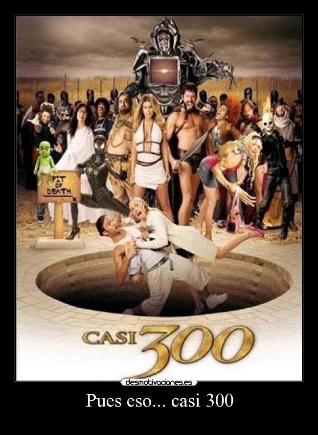 Pues eso... casi 300 -