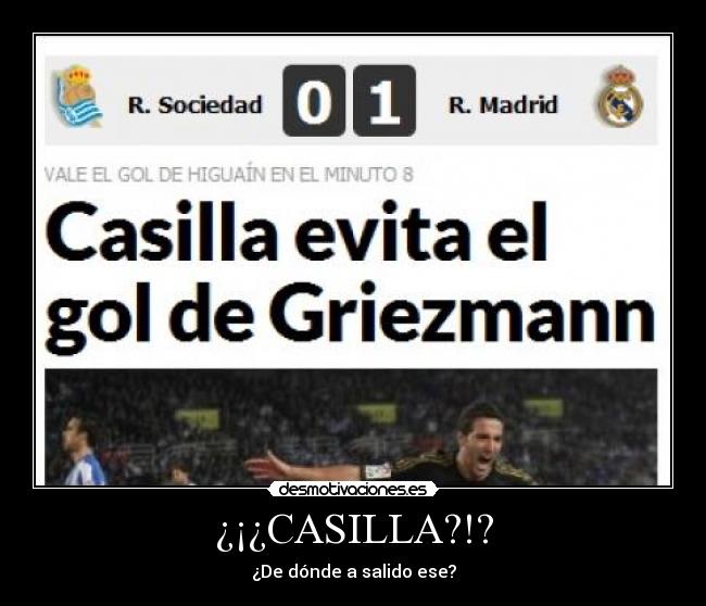 ¿¡¿CASILLA?!? - ¿De dónde a salido ese?