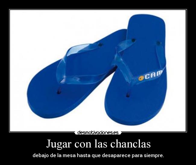 Jugar con las chanclas - 