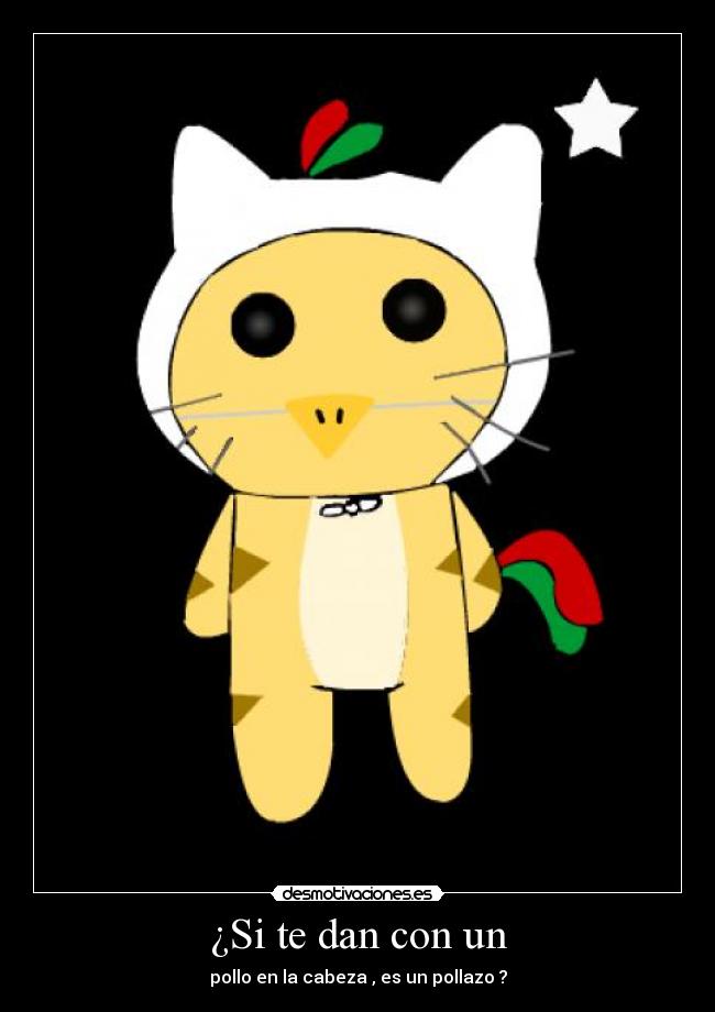 ¿Si te dan con un - pollo en la cabeza , es un pollazo ?