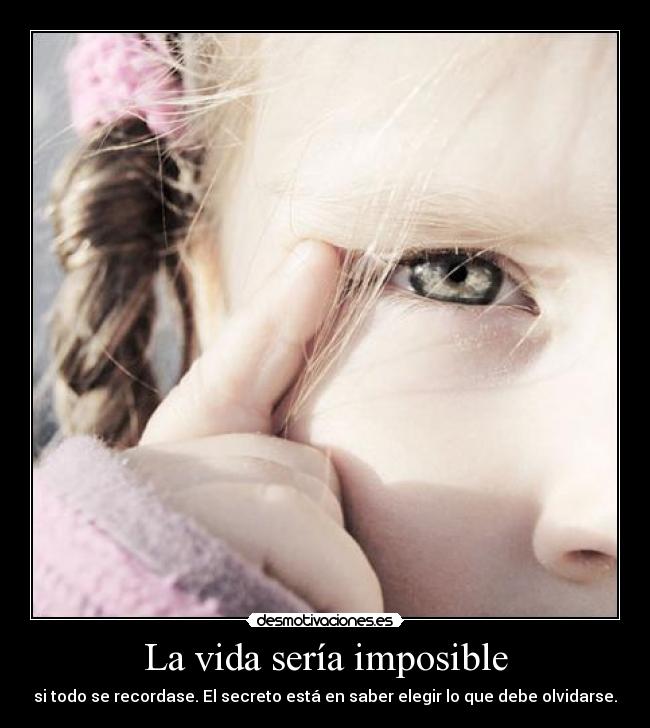 La vida sería imposible -