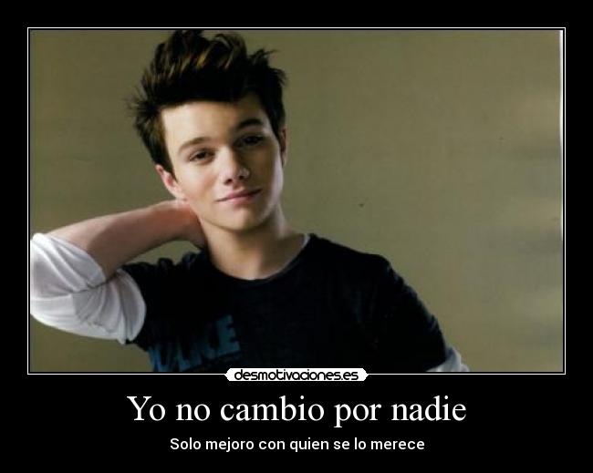 Yo no cambio por nadie -