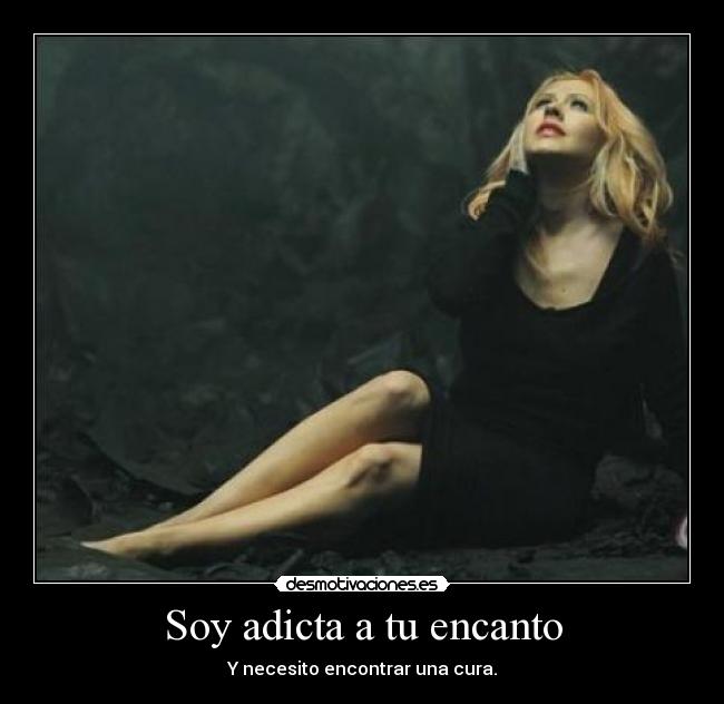 Soy adicta a tu encanto - 