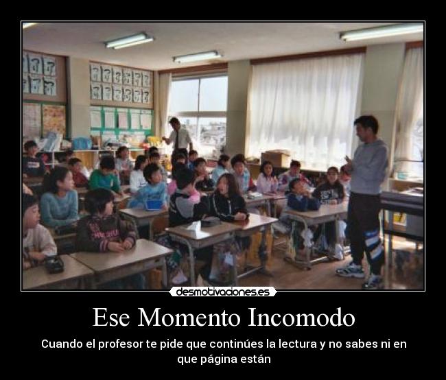 Ese Momento Incomodo - Cuando el profesor te pide que continúes la lectura y no sabes ni en que página están